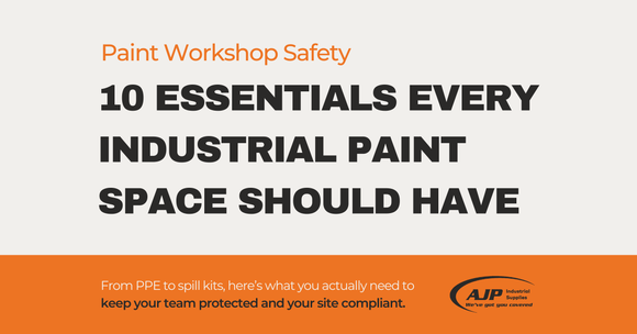 Top 10 Safety Essentials for Industrial Paint Workshops - AJP Industrial Supplies